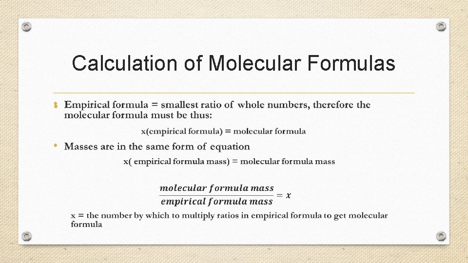 Calculation of Molecular Formulas • 