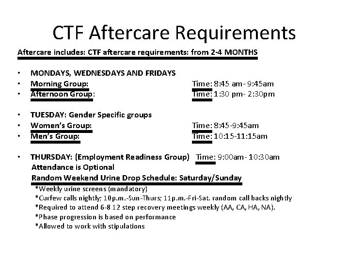 CTF Aftercare Requirements Aftercare includes: CTF aftercare requirements: from 2 -4 MONTHS • MONDAYS,