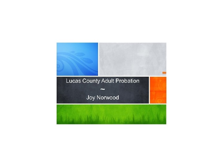 Lucas County Adult Probation ~Lucas Colusa County Adult Probation Lucas County Adult Probation ~Lucas