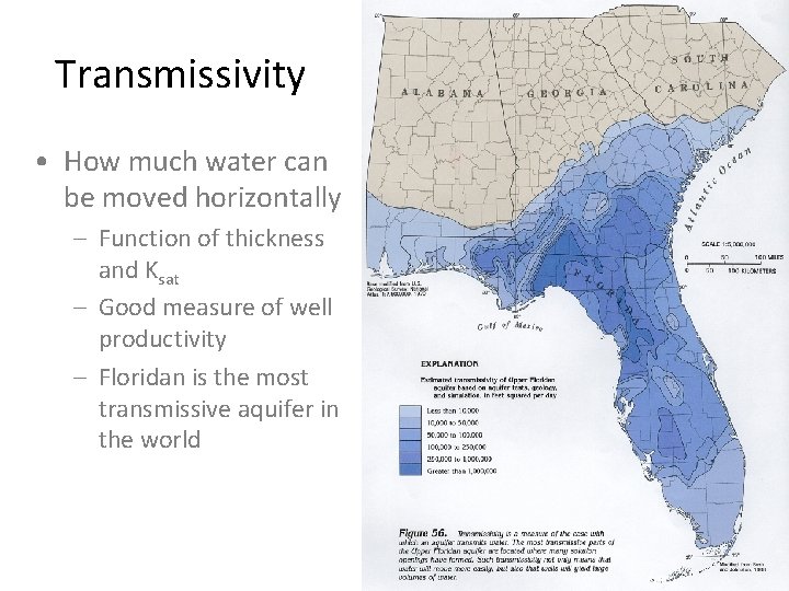 Transmissivity • How much water can be moved horizontally – Function of thickness and