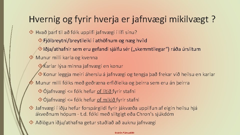 Hvernig og fyrir hverja er jafnvægi mikilvægt ? Hvað þarf til að fólk upplifi