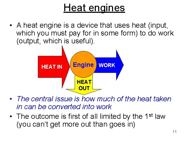 Heat engines • A heat engine is a device that uses heat (input, which Heat engines • A heat engine is a device that uses heat (input, which