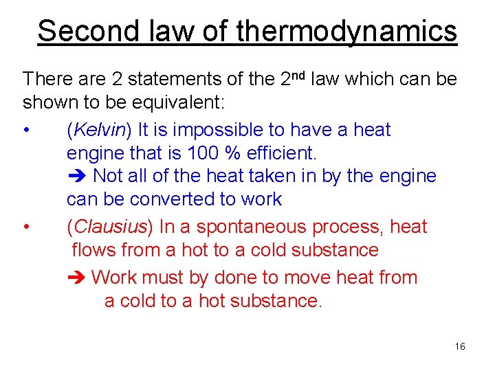 Second law of thermodynamics There are 2 statements of the 2 nd law which Second law of thermodynamics There are 2 statements of the 2 nd law which