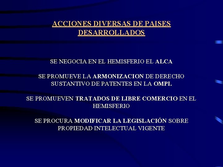 ACCIONES DIVERSAS DE PAISES DESARROLLADOS SE NEGOCIA EN EL HEMISFERIO EL ALCA SE PROMUEVE