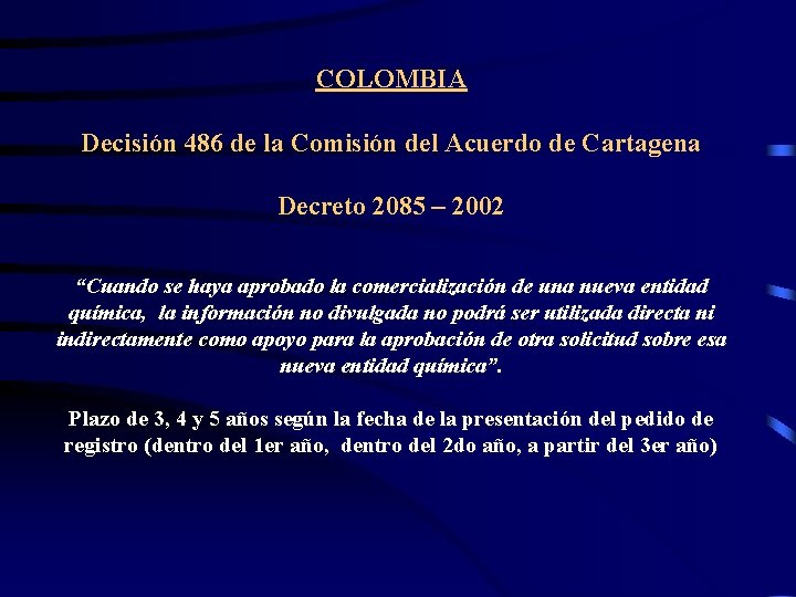 COLOMBIA Decisión 486 de la Comisión del Acuerdo de Cartagena Decreto 2085 – 2002