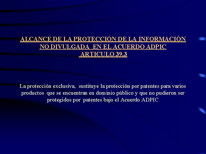 ALCANCE DE LA PROTECCIÓN DE LA INFORMACIÓN NO DIVULGADA EN EL ACUERDO ADPIC ARTICULO