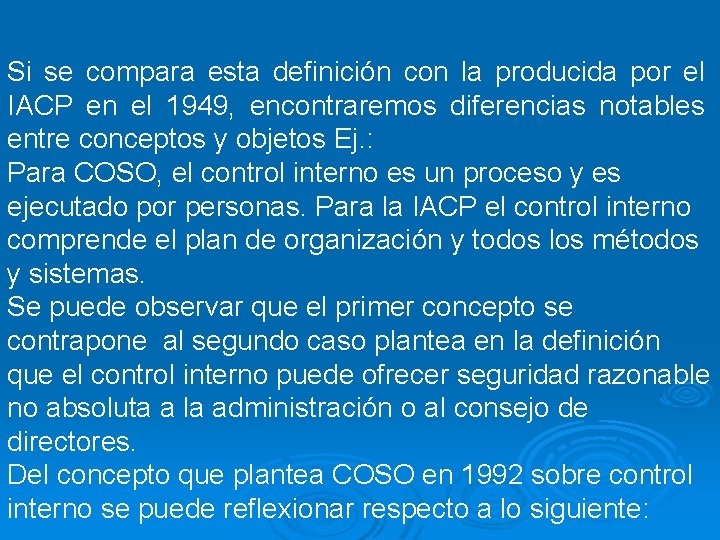 Si se compara esta definición con la producida por el IACP en el 1949,