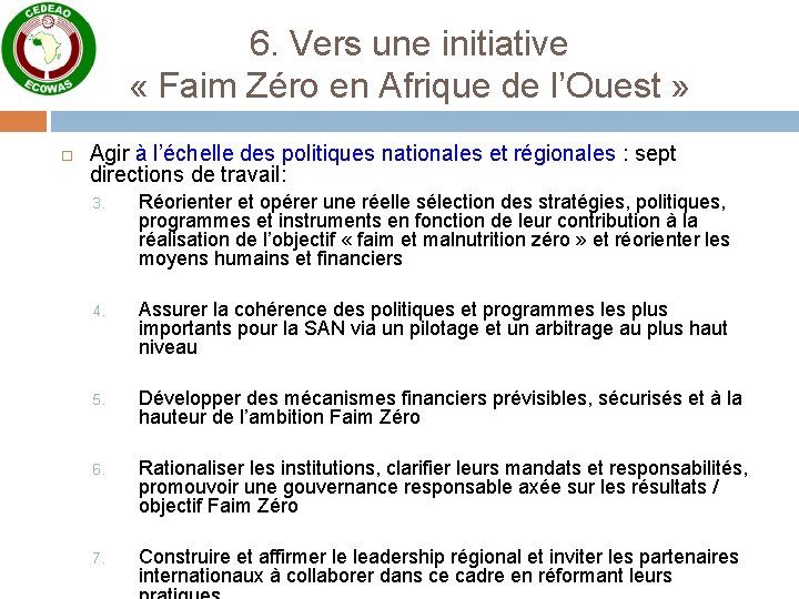 6. Vers une initiative « Faim Zéro en Afrique de l’Ouest » Agir à