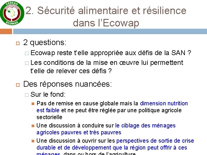 2. Sécurité alimentaire et résilience dans l’Ecowap 2 questions: � Ecowap reste t’elle appropriée