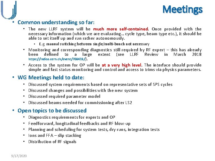 Meetings • Common understanding so far: • The new LLRF system will be much