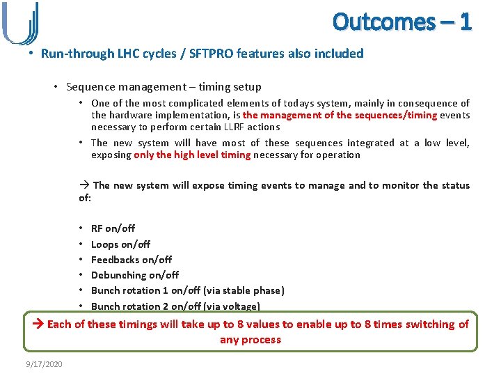 Outcomes – 1 • Run-through LHC cycles / SFTPRO features also included • Sequence