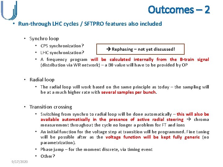 Outcomes – 2 • Run-through LHC cycles / SFTPRO features also included • Synchro