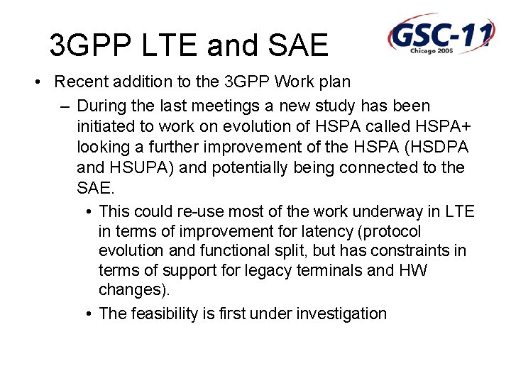 3 GPP LTE and SAE • Recent addition to the 3 GPP Work plan