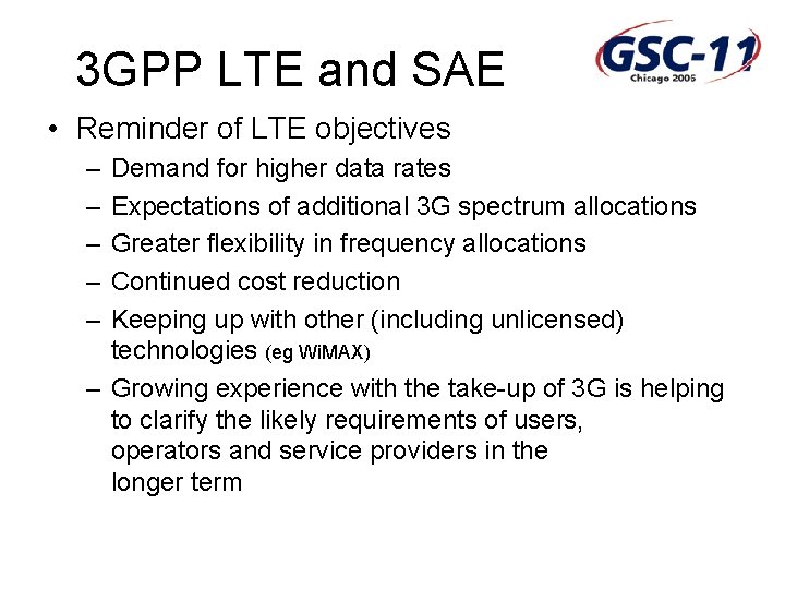 3 GPP LTE and SAE • Reminder of LTE objectives – – – Demand