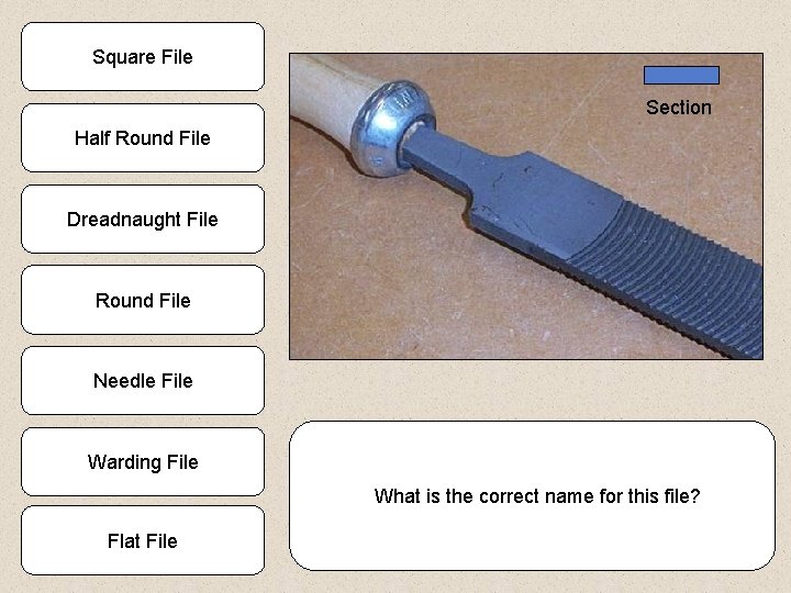 Square File Section Half Round File Dreadnaught File Round File Needle File Warding File