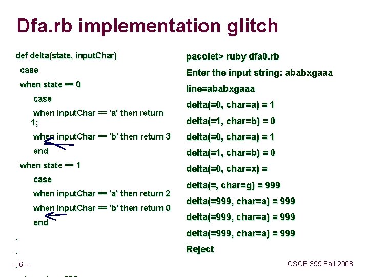 Dfa. rb implementation glitch def delta(state, input. Char) pacolet> ruby dfa 0. rb case