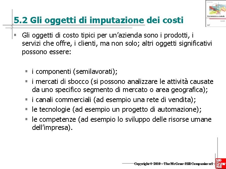 5. 2 Gli oggetti di imputazione dei costi § Gli oggetti di costo tipici