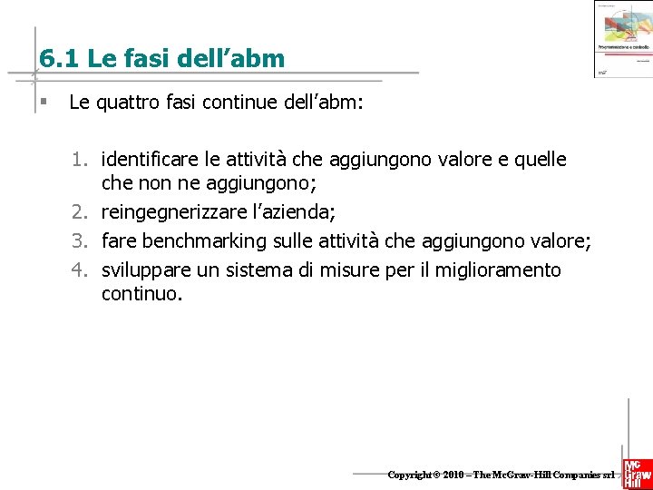 6. 1 Le fasi dell’abm § Le quattro fasi continue dell’abm: 1. identificare le