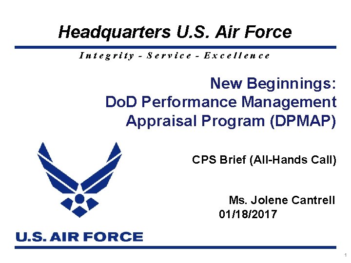 Headquarters U. S. Air Force Integrity - Service - Excellence New Beginnings: Do. D