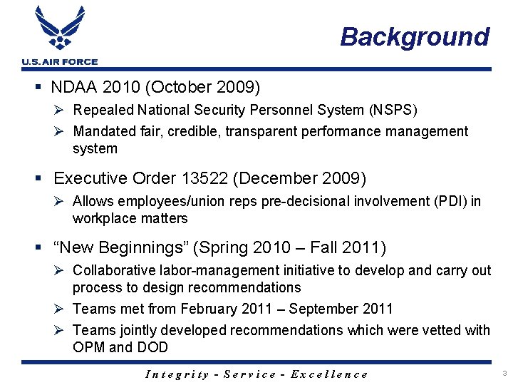 Background § NDAA 2010 (October 2009) Ø Repealed National Security Personnel System (NSPS) Ø