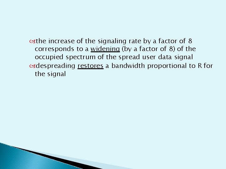  the increase of the signaling rate by a factor of 8 corresponds to