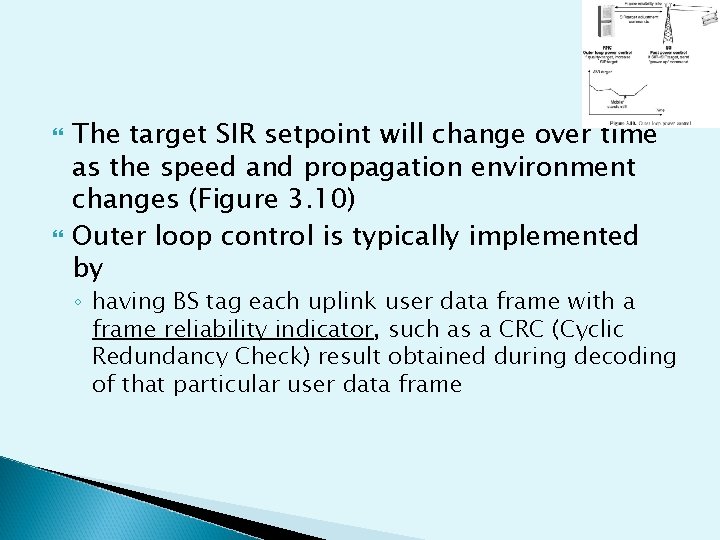  The target SIR setpoint will change over time as the speed and propagation