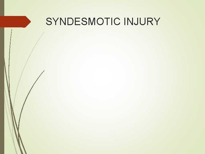 SYNDESMOTIC INJURY 