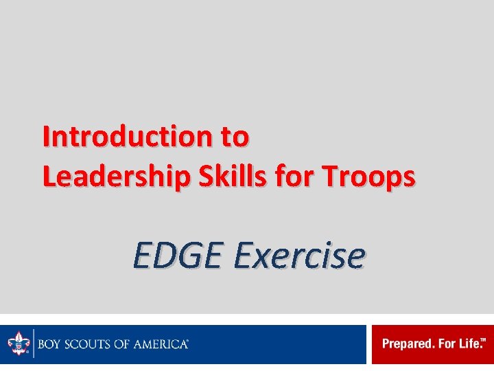 Introduction to Leadership Skills for Troops EDGE Exercise 