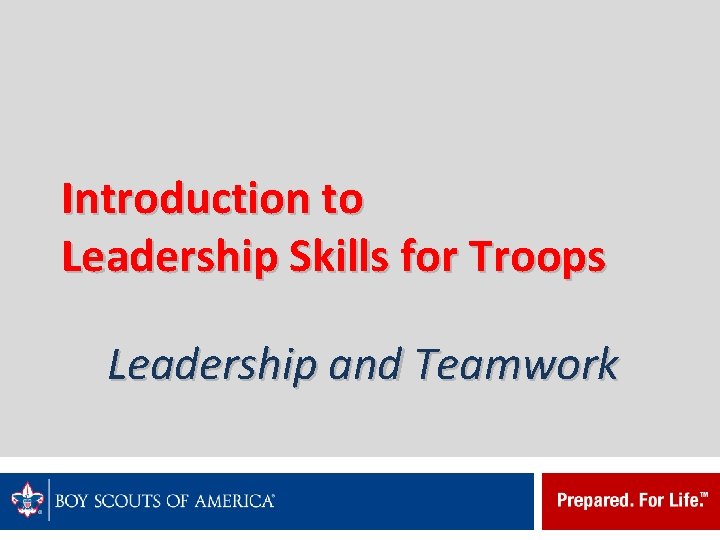 Introduction to Leadership Skills for Troops Leadership and Teamwork 
