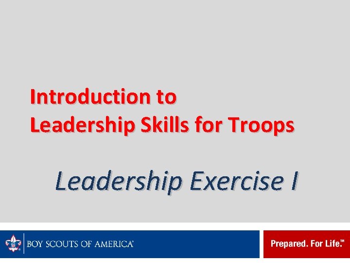 Introduction to Leadership Skills for Troops Leadership Exercise I 