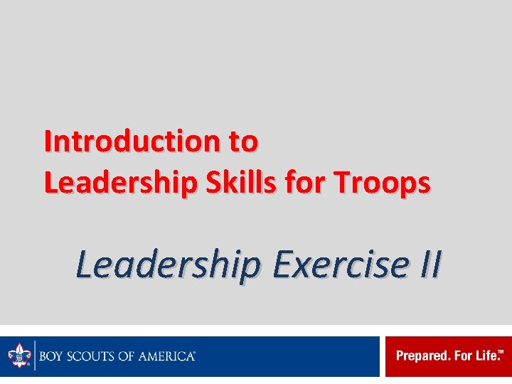 Introduction to Leadership Skills for Troops Leadership Exercise II 