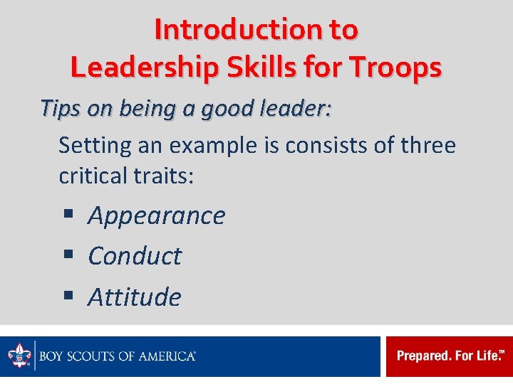 Introduction to Leadership Skills for Troops Tips on being a good leader: Setting an