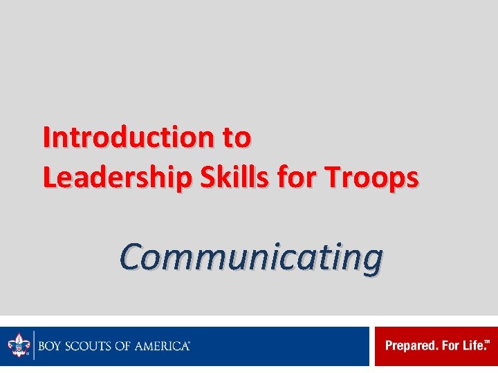 Introduction to Leadership Skills for Troops Communicating 