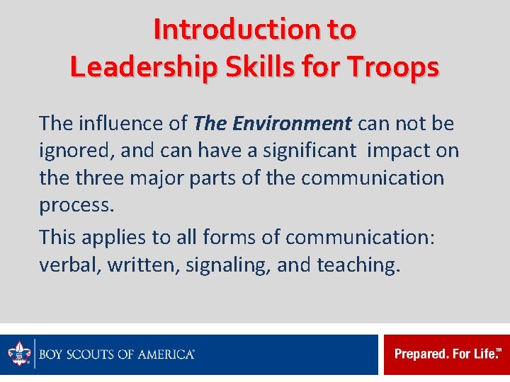 Introduction to Leadership Skills for Troops The influence of The Environment can not be