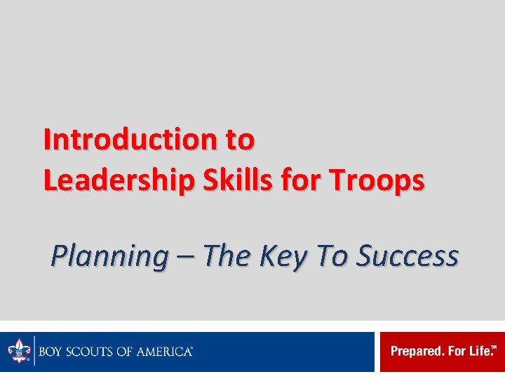 Introduction to Leadership Skills for Troops Planning – The Key To Success 