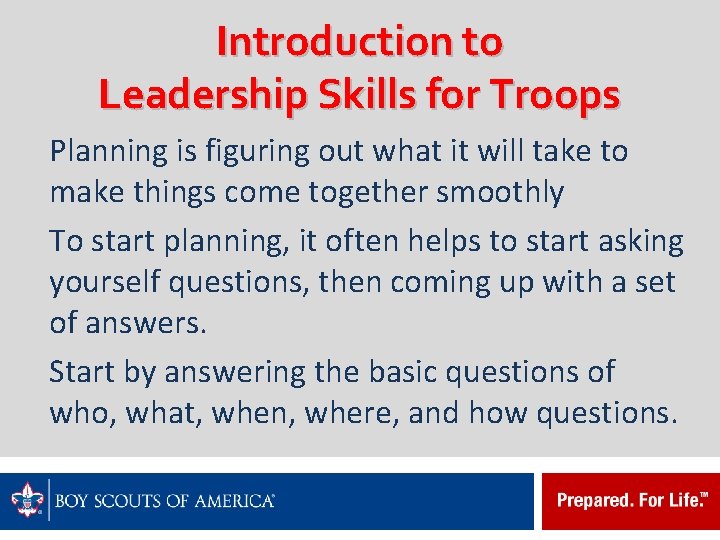 Introduction to Leadership Skills for Troops Planning is figuring out what it will take