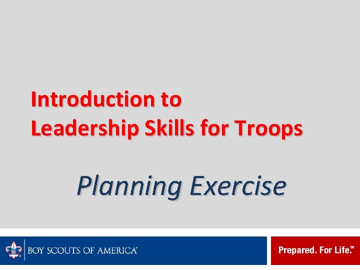 Introduction to Leadership Skills for Troops Planning Exercise 