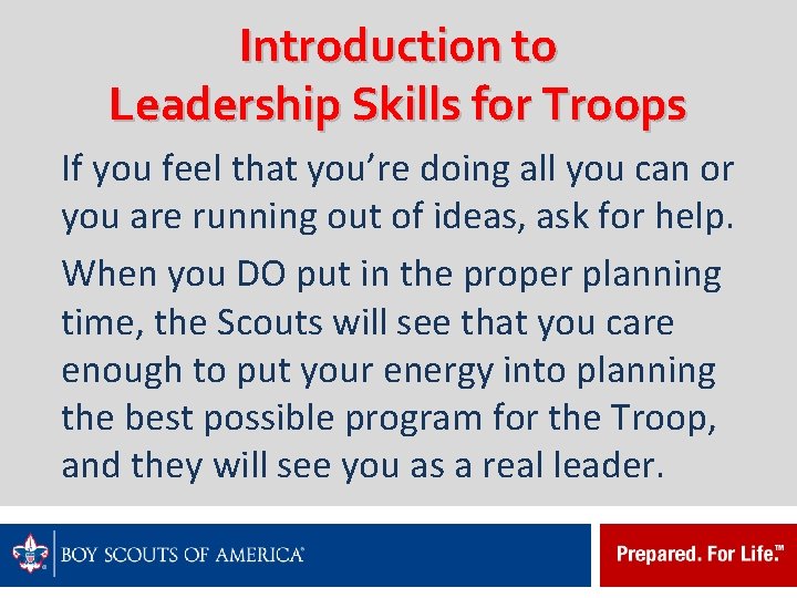 Introduction to Leadership Skills for Troops If you feel that you’re doing all you