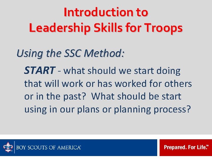 Introduction to Leadership Skills for Troops Using the SSC Method: START - what should
