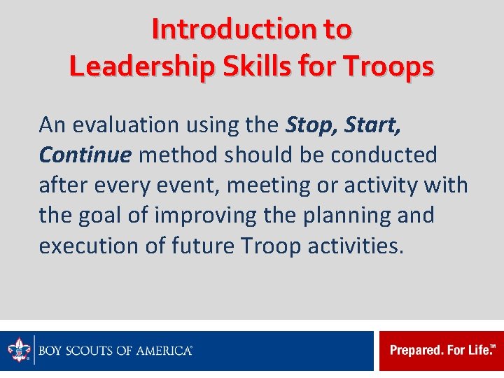 Introduction to Leadership Skills for Troops An evaluation using the Stop, Start, Continue method