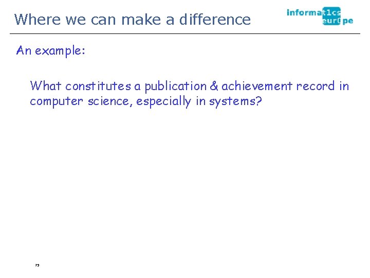 Where we can make a difference An example: What constitutes a publication & achievement