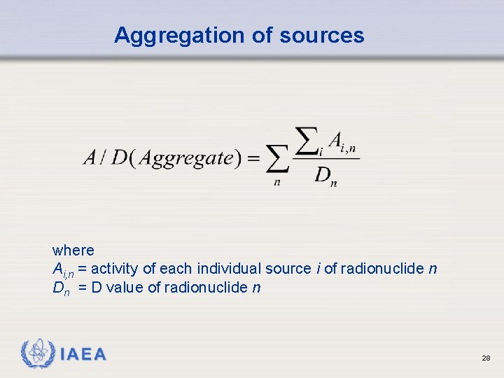 Aggregation of sources where Ai, n = activity of each individual source i of