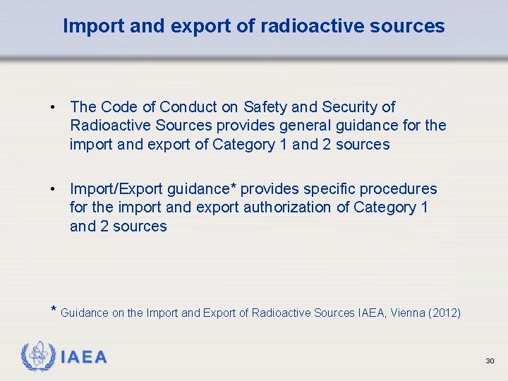 Import and export of radioactive sources • The Code of Conduct on Safety and