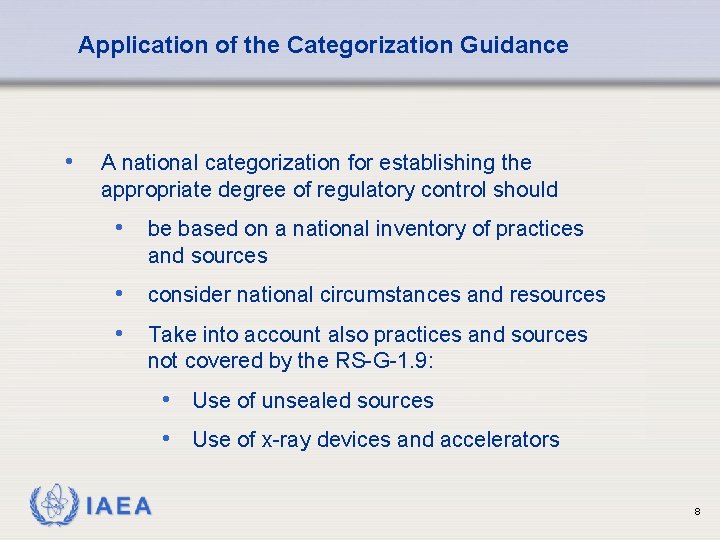 Application of the Categorization Guidance • A national categorization for establishing the appropriate degree