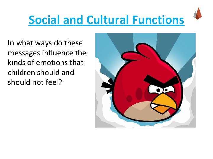 Social and Cultural Functions In what ways do these messages influence the kinds of Social and Cultural Functions In what ways do these messages influence the kinds of