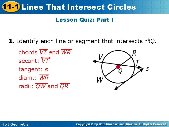 11 -1 Lines That Intersect Circles Lesson Quiz: Part I 1. Identify each line