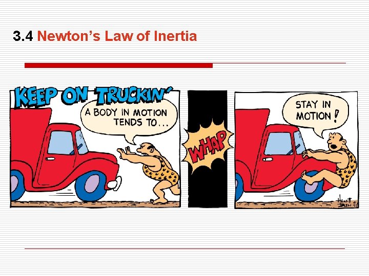 3. 4 Newton’s Law of Inertia 