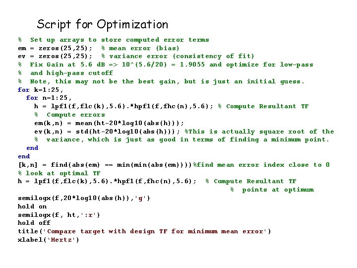 Script for Optimization % Set up arrays to store computed error terms em =