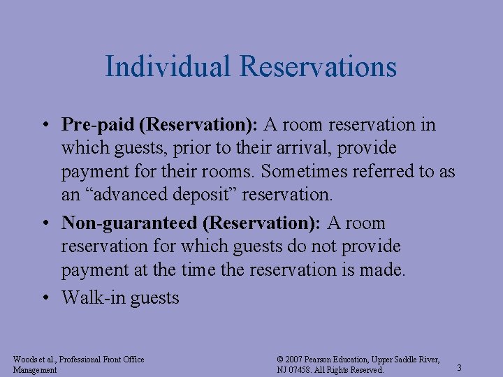 Individual Reservations • Pre-paid (Reservation): A room reservation in which guests, prior to their