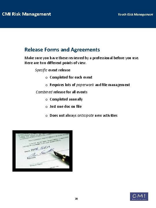 CMI Risk Management Youth Risk Management Release Forms and Agreements Make sure you have